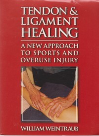 Tendon & Ligament Healing: A New Approach To Sports And Overuse Injury