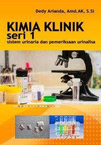 Kimia Klinik Seri 1 : Sistem Urinaria dan Pemeriksaan Urinalisa