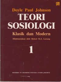Teori Sosiologi Klasik dan Modern Jilid 1