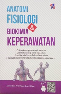 Anatomi Fisiologi dan Biokimia Keperawatan Cet. I