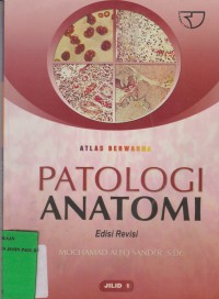 Atlas Berwarna : Patologi Anatomi Edisi RevisiJilid 1