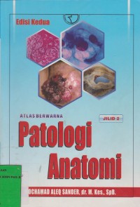 Atlas Berwarna : Patologi Anatomi Jilid 2