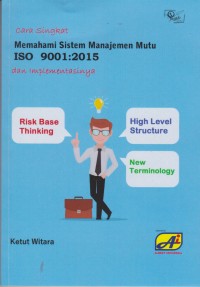 Cara Singkat Memahami Sistem Manajemen Mutu ISO 9001:2015 Dan Implementasinya