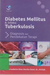 Diabetes Mellitus & Infeksi Tuberkulosis : Diagnosis Dan Pendekatan Terapi