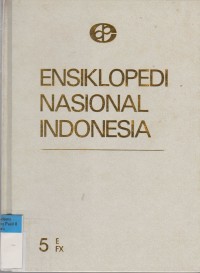 Ensiklopedi Nasional Indonesia E-FX Jilid 5
