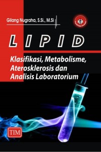 Lipid Klasifikasi, Metabolisme, Ateroskelrosis dan Analis Laboratorium