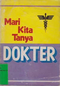 Mari Kita Tanya Dokter