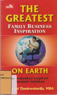THE GREATEST ON EARTH Family Business Inspiration