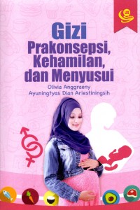 Image of Gizi Prakonsepsi, Kehamilan, dan Menyusui