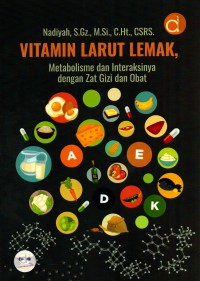 Image of Vitamin Larut Lemak, Metabolisme dan Interaksinya dengan Zat Gizi dan Obat