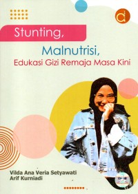 Image of Stunting, Malnutrisi, Edukasi Gizi Remaja Masa Kini