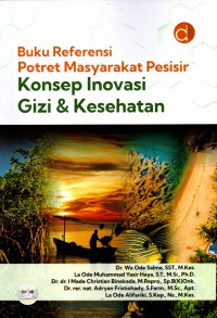 Image of Buku Referensi Potret Masyarakat Pesisir Konsep Inovasi Gizi & Kesehatan