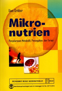 Image of Mikronutrien: Penyelarasan Metabolik, Pencegahan, dan Terapi