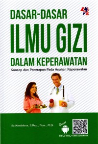 Image of Dasar-Dasar Ilmu Gizi dalam Keperawatan: Konsep dan Penerapan pada Asuhan Keperawatan
