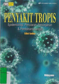 Penyakit Tropis : Epidemiologi, Penularan, Pencegahan & Pemberantasannya - Edisi Kedua